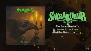 Download lagu SiksaKubur - Merah Hitam Hijau (2012) mp3