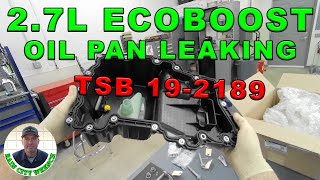 2.7L ECOBOOST OIL PAN LEAKING. TSB 19-2189