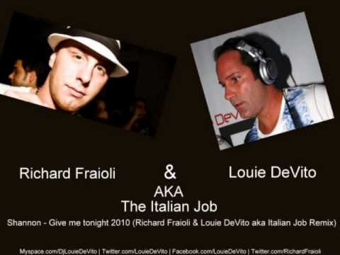 Shannon - Give me tonight 2010 (Richard Fraioli & Louie DeVito AKA Italian Job Remix)