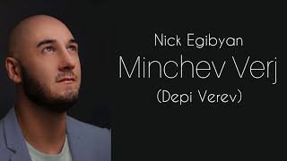 Nick Egibyan - Minchev Verj (Depi Verev) (2022)