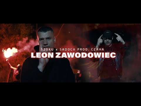 SZOKU X SADOCH - Leon Zawodowiec (prod.Czaha, Cut Dj Adach)