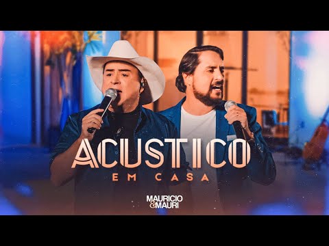 Mauricio e Mauri - Acústico em Casa (DVD Completo) Ao Vivo