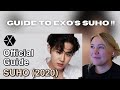 GUIDE TO EXO'S SUHO - REACTION!