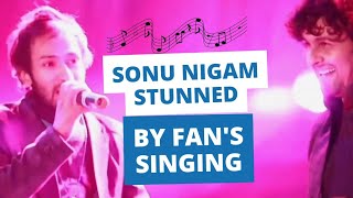 Even Sonu Nigam stunned by a fan&#39;s singing|Fan singing on stage with Sonu Nigam|Made a moment|