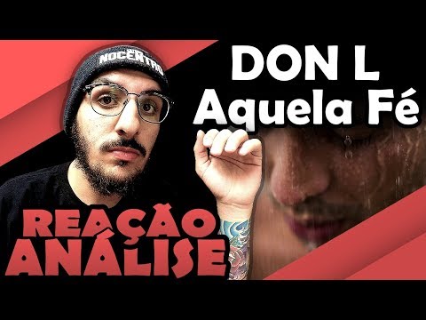 Don L - Aquela Fé Ft. Nego Gallo [Reação/ Análise]
