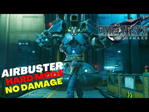 Airbuster Hard Mode (No Damage) | Final Fantasy VII REMAKE