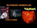 15 Minute Gameplay Fatal Frame