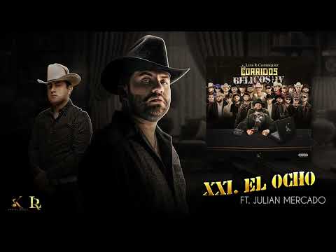 21. Luis R Conriquez, Julián Mercado - El Ocho