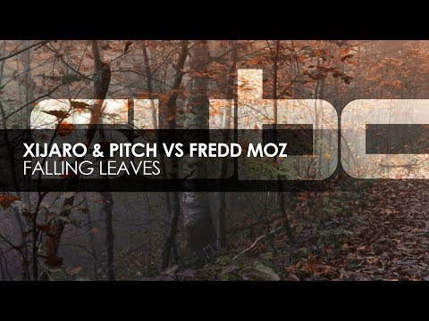 XiJaro & Pitch vs Fredd Moz - Falling Leaves