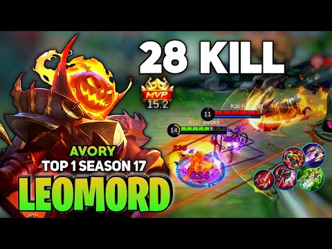 28 KILL! Leomord KING, Try hard to Stop Me [ Top 1 Global Leomord S17 ] By Avory - Mobile Legends