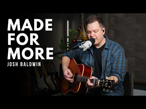 Made For More - Josh Baldwin, Bethel - Acoustic cover
