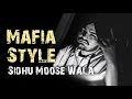Mafia Style | Viah Jatt Da Sidhu Moose Wala (Official Song) Sidhu Moose Wala New Punjabi Songs 2019