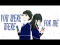 You Were There For Me AMV Anime MV