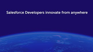 Salesforce Developers Innovate From Anywhere