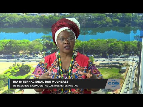 Os desafios e conquistas das mulheres pretas no Dia Internacional das Mulheres 08 03 2023