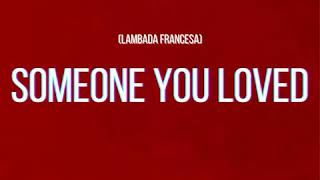 Someone You Loved (Lambada Francesa Tik Tok) Eduar