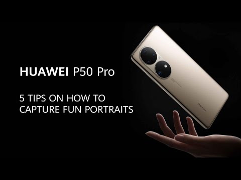5 tips on how to capture fun portraits with HUAWEI P50 Pro