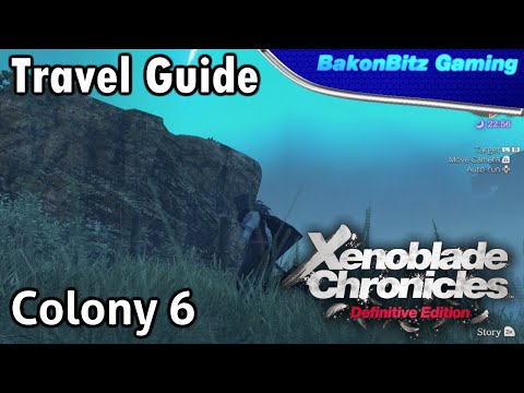 [Walkthru] Xenoblade Chronicles: Definitive Edition - Travel Guide (Colony 6)