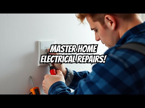 How to Fix Home Electrical Issues