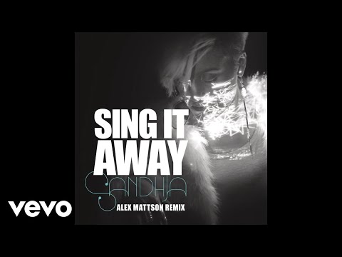 Sandhja - Sing It Away (Alex Mattson Remix) [Audio]