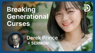 Breaking Generational Curses | Part 1 - Breaking Generational Curses | Derek Prince