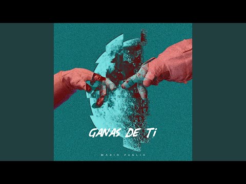 Ganas De Ti