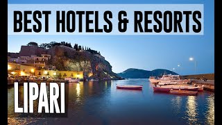 Best Hotels and Resorts in Lipari, Italy