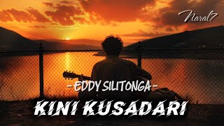 Download lagu Kini Kusadari - Eddy Silitonga Versi Modern & Emosional || Cover by naral7  mp3