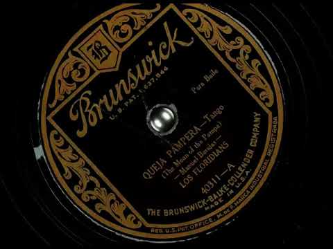 Queja Pampera - Los Floridians 1928 (The Moan of the Pampa) Brunswick 40311A