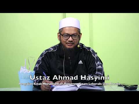 20240825 Ustaz Ahmad Hasyimi : Pengajian Kitab Meruntuhkan Argumen Kaum Leberalis Dan Pluralis