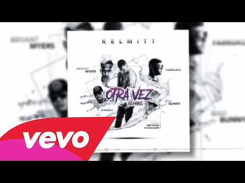 Kelmitt - Otra Vez Remake - Farruko,Darell,Bad Bunny,Bryant Myers