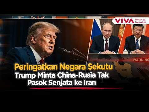 Tegang! Trump Wanti-wanti Rusia dan China Tak Ikut Campur Perang Iran | Viva News Daily