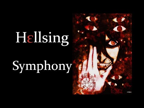 The Hellsing Symphony (Epic/Dark/Sad Ost Playlist)