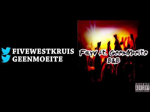 Fayv ft. GeenMoeite - B&B