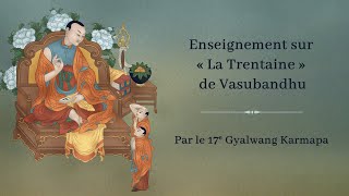 Enseignement sur La Trentaine de Vasubandhu • jour 5 • 2023