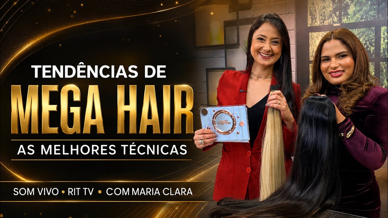 Tendências de Mega Hair e as Melhores Técnicas | Cícera Lopes ao Vivo na RIT TV