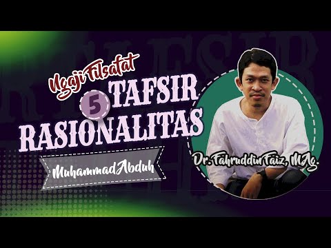 NGAJI FILSAFAT: TAFSIR RASIONALITAS - MUHAMMAD ABDUH (5)