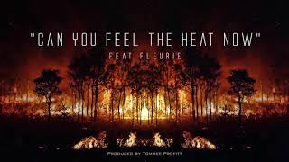 Can You Feel The Heat Now by Tommee Profitt