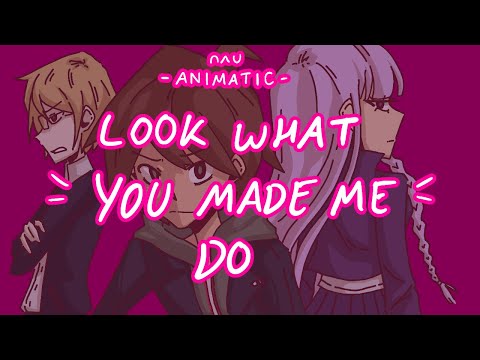 Look What You Made Me Do - Danganronpa THH Animatic [SPOILERS]