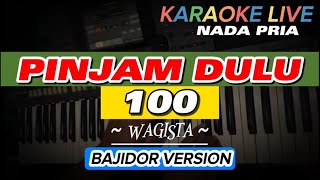 Download lagu PINJAM DULU SERATUS ~ WAGISTA || KARAOKE LIVE VERSI BAJIDOR NADA PRIA mp3 Download lagu PINJAM DULU SERATUS ~ WAGISTA || KARAOKE LIVE VERSI BAJIDOR NADA PRIA mp3