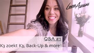 Q&A | K3 zoekt K3, Back-Up & more! | Laura Aussems