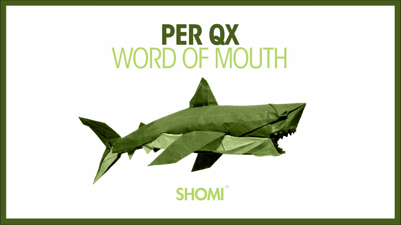 Per QX - Word Of Mouth