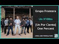 Grupo Frontera - Un X100to Lyrics English Translation - ft Bad Bunny - Spanish and English