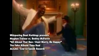 Whispering Beat Nothings - Meghan Trainor vs. Bobby McFerrin (Mashup)