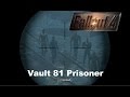 Fallout 4 - Vault 81 Prisoner - Random Encounter ...