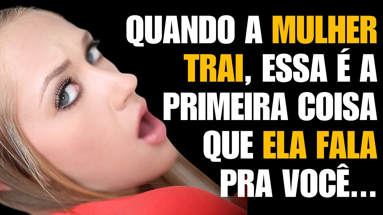 MULHER QUE TRAI SEMPRE DEIXA ESSE 5 SINAIS | PSICOLOGIA FEMININA