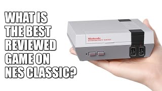 What's the Best Reviewed Game on NES Classic Edition?