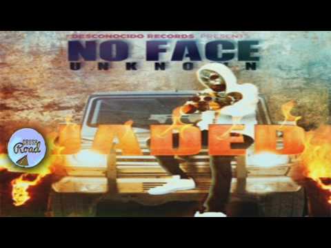 Noface Unknown - Jaded (Various Artiste Diss) May 2017