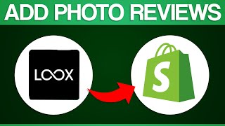 How To Add Photo Reviews To Shopify 2024 (Loox Tutorial)