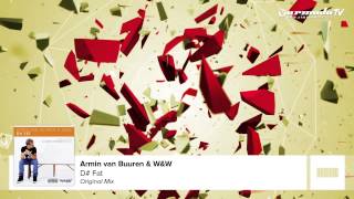 Armin van Buuren &amp; W&amp;W - D# Fat (Original Mix)